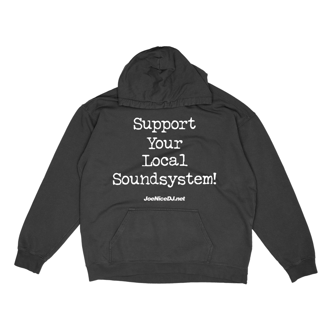 Support Your Local Soundsystem Hoodie