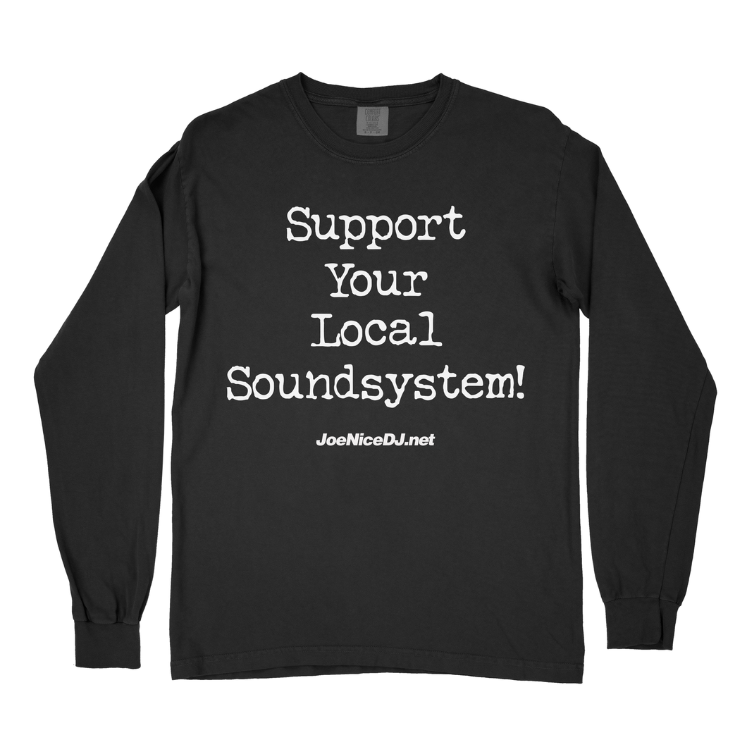 Support Your Local Soundsystem Longsleeve